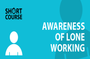 Awareness of Lone Working